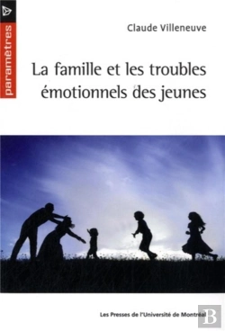 Bertrand.pt - La Famille Et Les Troubles Emotionnels Des Jeunes