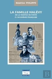 La Famille Halévy : De La Yeshiva De Fürth À L'Académie Française