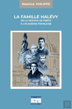 Bertrand.pt - La Famille Halévy : De La Yeshiva De Fürth À L'Académie Française