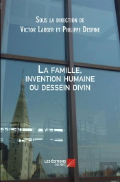 La Famille, Invention Humaine Ou Dessein Divin