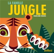 La Famille Jungle (Coll. Mes Mibo Cartonnes)