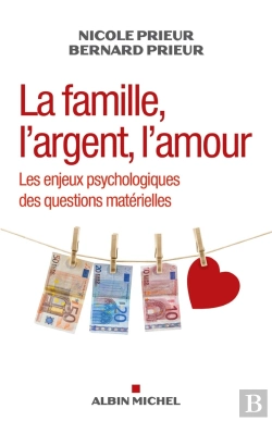 Bertrand.pt - La Famille, L'Argent, L'Amour ; Les Enjeux Psychologiques Des Questions Matérielles