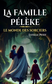 La Famille Pélèke : Le Monde Des Sorciers