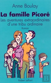 La Famille Picoré Les Aventures Extraordinaires D'Une Tribu Ordinaire
