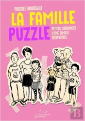 La Famille Puzzle : Petites Chroniques D'Une Famille Recomposée