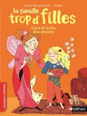 La Famille Trop D'Filles : Cara Et La Fee Des Devoirs