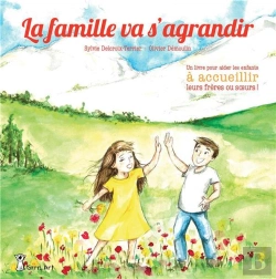 Bertrand.pt - La Famille Va S'Aggrandir : Un Livre Pour Aider Les Enfants À Accueillir Leurs Frères Ou Soeurs