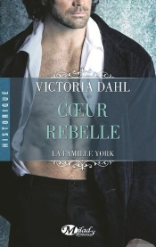 La Famille York T.1 ; Coeur Rebelle
