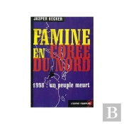 La Famine En Coree Du Nord ; 1998 Un Peuple Meurt