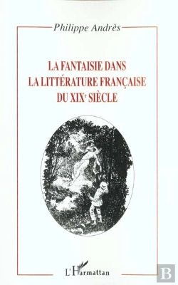 Bertrand.pt - La Fantaisie Dans La Litterature Francaise Du Xix Siecle