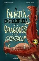 La Fantastica Enciclopedia De Dragones Y Otras Criaturas