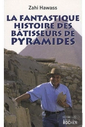 La Fantastique Histoire Des Bâtisseurs De Pyramides