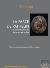 La Farce De Pathelin Et Autres Pièces Homosexuelles