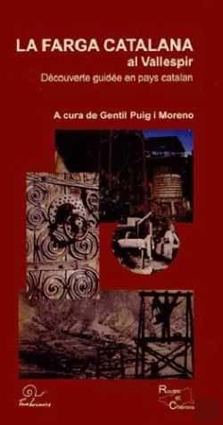 Bertrand.pt - La Farga Catalana Al Vallespir ; Découverte Guidée En Pays Catalan