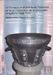 La Farmacia En El Distrito De Piedrahíta En Los Primeros Años De La Colegiación Obligatoria (1898-19