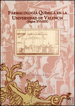 Bertrand.pt - La Farmacología Química En La Universidad De Valencia (Siglos Xvi-Xix)