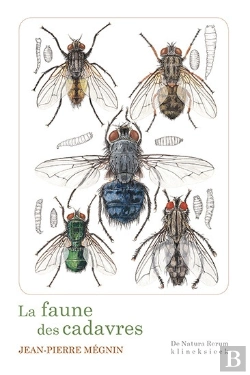 Bertrand.pt - La Faune Des Cadavres ; Application De L'Entomologie À La Médecine Légale