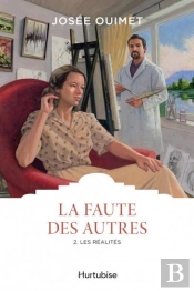 La Faute Des Autres Tome 2 : Les Réalités