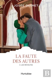 La Faute Des Autres Tome 3 : Les Révoltes
