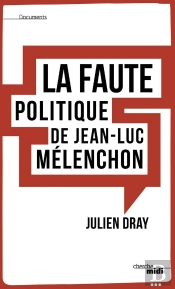 La Faute Politique De Jean-Luc Mélenchon ?