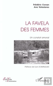 La Favela Des Femmes ; Un Constat Amoral