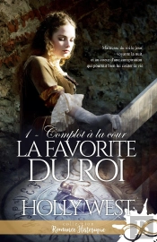 La Favorite Du Roi Tome 1 ; Complot À La Cour