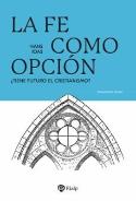 La Fe Como Opcion