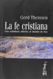 La Fe Cristiana. Una Sabiduría Abierta Al Mundo De Hoy