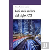 La Fe En La Cultura Del Siglo Xxi