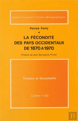 Bertrand.pt - La Fécondité Des Pays Occidentaux De 1870 À 1970