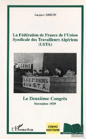 La Federation De France De L'Union Syndicale Des Travailleurs Algeriens ; Le Deuxieme Congres ; Novembre 1959