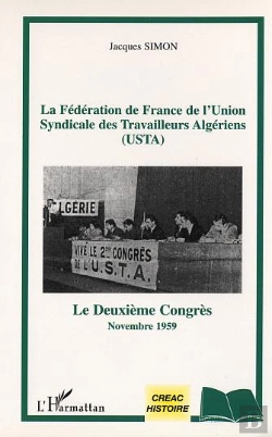 Bertrand.pt - La Federation De France De L'Union Syndicale Des Travailleurs Algeriens ; Le Deuxieme Congres ; Novembre 1959