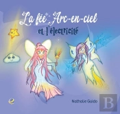 La Fee Arc-En-Ciel Et L'Electricite