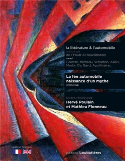 Bertrand.pt - La Fée Automobile (1890-1914) : Littérature Automobile. Une Anthologie De Proust À Houellebecq. Tome 1