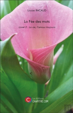 Bertrand.pt - La Fée Des Mots T.2 ; La Vie, L'Amour Toujours