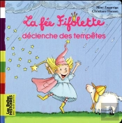 La Fee Fifolette Declenche Des Tempetes