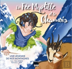 Bertrand.pt - La Fée Myrtille Et Le Chamois : Une Légende De Nos Montagnes