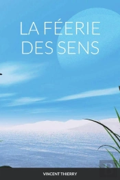 La Féerie Des Sens