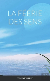 La Féerie Des Sens