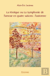 La Féerique Ou La Symphonie De L'Amour En Quatre Saisons - Tome 2 : L'Automne