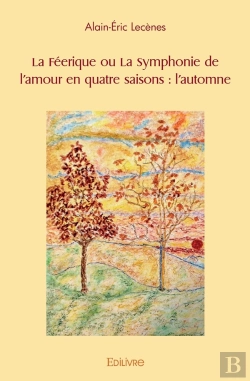 Bertrand.pt - La Féerique Ou La Symphonie De L'Amour En Quatre Saisons - Tome 2 : L'Automne