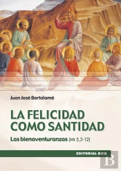 La Felicidad Como Santidad