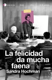 La Felicidad Da Mucha Faena