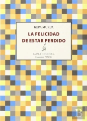 La Felicidad De Estar Perdido  