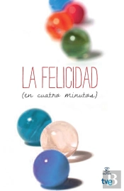 La Felicidad (En Cuatro Minutos)