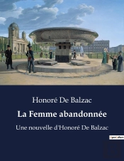 La Femme Abandonnee - Une Nouvelle D Honore De Balza