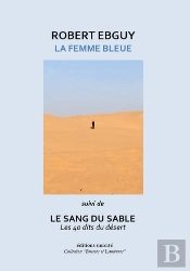 La Femme Bleue ; Le Sang Du Sable
