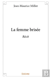 La Femme Brisée : Récit