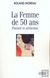 La Femme De 50 Ans - Pouvoir Et Seduction