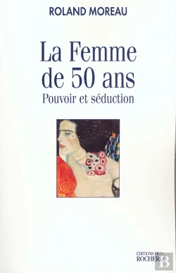 Bertrand.pt - La Femme De 50 Ans - Pouvoir Et Seduction